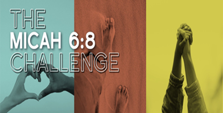 The Micah 6:8 Challenge